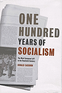 one hundred years of socialism the west european left in the twentieth cent