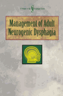 management of adult neurogenic dysphagia