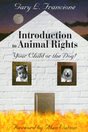 introduction to animal rights your child or the dog