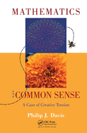 Mathematics & Common Sense: A Case of Creative Tension