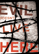 Evil Doesn't Live Here: Posters from the Bosnian War