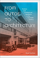 from autos to architecture fordism and architectural aesthetics in the twen