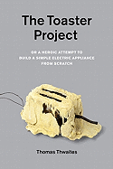 toaster project or a heroic attempt to build a simple electric appliance fr photo