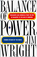 Balance of Power: Presidents and Congress from the Era of McCarthy to the Age of Gingrich