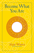 Become What You Are: Expanded Edition