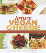 Artisan Vegan Cheese: From Everyday to Gourmet