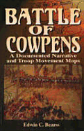 Battle of Cowpens Battle of Cowpens: A Documented Narrative and Troop Movement Maps a Documented Narrative and Troop Movement Maps