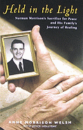 Held in the Light: Norman Morrison's Sacrifice for Peace and His Family's Journey of Healing