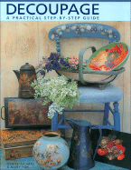 Decoupage: A Practical, Step-By-Step Guide