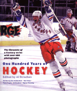 One hundred years of hockey : the chronicle of a century on ice