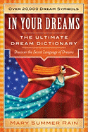 In Your Dreams: The Ultimate Dream Dictionary
