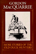More Stories of the Old Duck Hunters