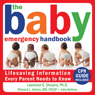 The Baby Emergency Handbook: Lifesaving Iinformation Every Parent Needs to Know