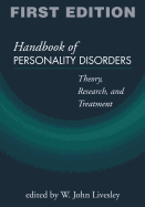 handbook of personality disorders theory research and treatment