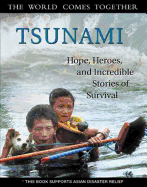 Tsunami: Hope, Heroes, and Incredible Stories of Survival
