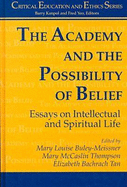 ISBN 9781572732209 product image for The Academy and the Possibility of Belief: Essays on Intellectual and Spiritual  | upcitemdb.com