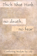 No Death, No Fear: Comforting Wisdom for Life