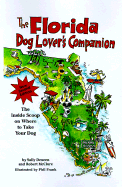 The Dog Lover's Companion to Florida: The Inside Scoop on Where to Take Your Dog