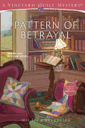 pattern of betrayal vineyard quilt mystery