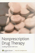 Nonprescription Drug Therapy: Guiding Patient Self Care