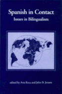 Spanish in Contact: Issues in Bilingualism