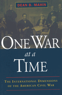 one war at a time the international dimensions of the american civil war