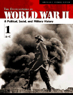 The Encyclopedia of World War II: A Political, Social, and Military History