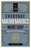 everyday mathematics made easy a quick review of what you forgot you knew