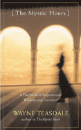 The Mystic Hours: A Daybook of Inspirational Wisdom and Devotion