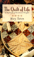 The Quilt of Life: A Patchwork of Devotional Thoughts