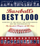 Baseball's Best 1,000: Rankings of the Skills, the Achievements and the Performance of the Greatest Players of All Time