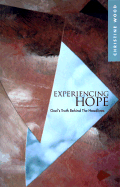 Experiencing Hope: God's Truth Behind the Headlines
