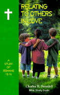 Relating to Others in Love: A Study of Romans 12-16