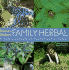 Rosemary Gladstar's Family Herbal: A Guide to Living Life with Energy, Health and Vitality