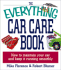 The Everything Car Care Book: How to Maintain Your Car and Keep It Running Smoothly