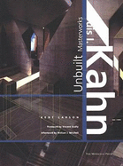 Louis I. Kahn: The Unbuilt Works: The Unbuilt Works
