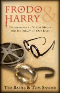 Frodo & Harry - Understanding Visual Media and Its Impact on Our Lives