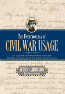 encyclopedia of civil war usage an illustrated compendium of the everyday l