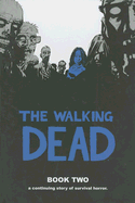 The Walking Dead, Book Two: A Continuing Story of Survival Horror