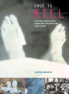Urge to Kill: How Police Take Homicide from Case to Court