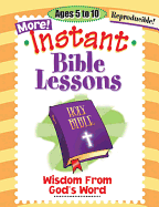 more instant bible lessons wisdom from gods word pamela j kuhn and rosekidz