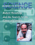 Robert A. Weinberg and the Search for the Cause of Cancer