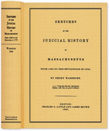 Sketches of the Judicial History of Massachusetts from 1630 to the Revolution in 1775