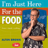 I'm Just Here for the Food: Food + Heat = Cooking