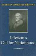 Jefferson's Call for Nationhood: The First Inaugural Address