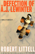 The Defection of A.J. Lewinter: A Novel of Duplicity