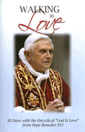 Walking in Love: 30 Days with the Encyclical 