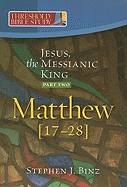 threshold bible study jesus the messianic king part two matthew 17 28