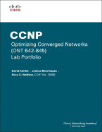 CCNP Optimizing Converged Networks (ONT 642-845) Lab Portfolio