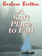 A Soft Place to Fall